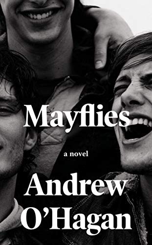 Andrew O'Hagan: Mayflies (Hardcover, McClelland & Stewart)