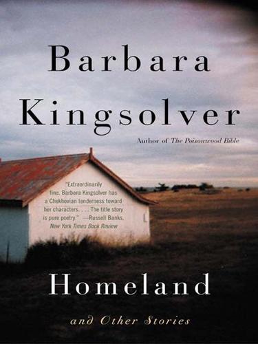 Barbara Kingsolver: Homeland and Other Stories (EBook, 2007, HarperCollins)