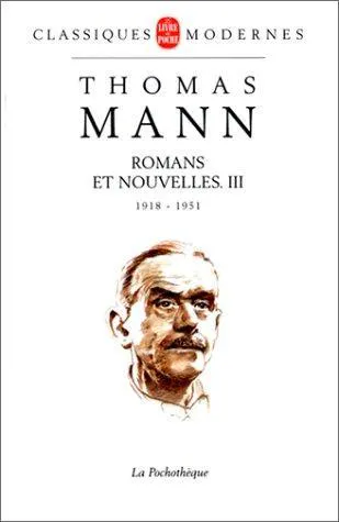 Thomas Mann: Romans et nouvelles, tome 3 (French language, 1996, Librairie générale française)