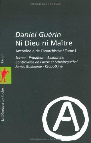 Daniel Guérin: Ni dieu ni maître (French language, 1999, La Découverte)