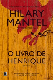 Hilary Mantel: O livro de Henrique (EBook, Portuguese language, 2013, Editora Record)