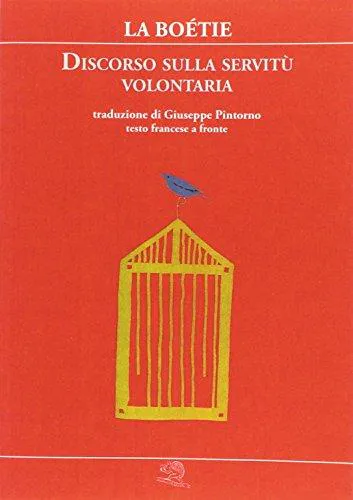 Étienne de La Boétie: Discorso sulla servitù volontaria. Testo francese a fronte (Italian language, 1996)