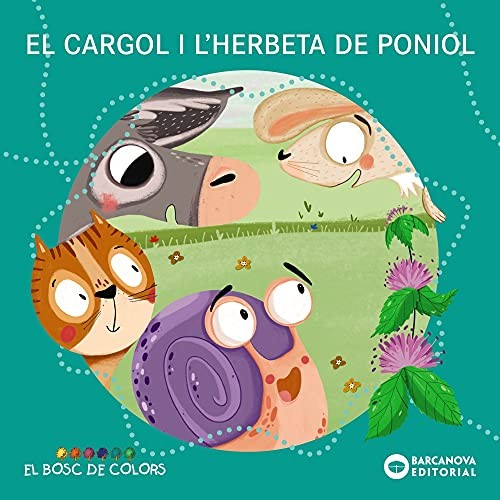 Estel Baldó, Rosa Gil, Maria Soliva, Arancha Perpiñán: El cargol i l'herbeta de poniol (Paperback, BARCANOVA)