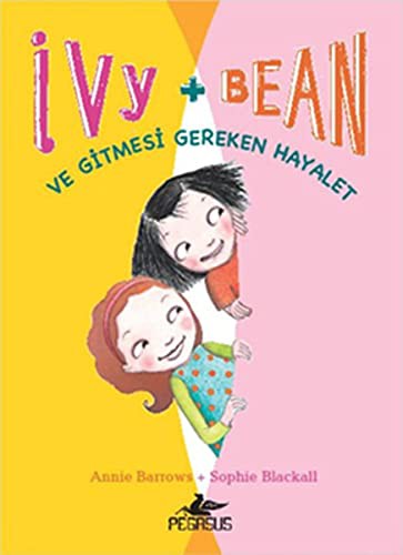 Sophie Blackall: Ivy & Bean 2 - ve Gitmesi Gereken Hayalet (Paperback, Pegasus Yayinlari)