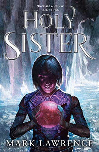 Mark Lawrence: Holy Sister (Paperback, HarperVoyager)