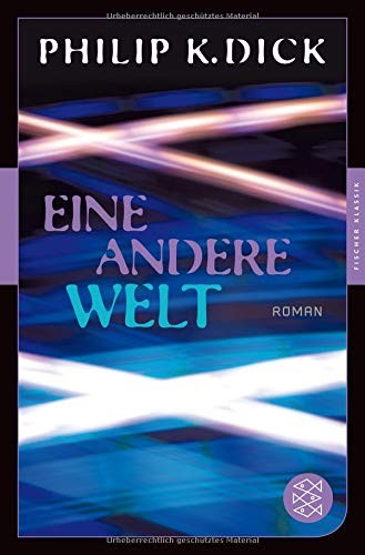 Philip K. Dick (duplicate entry): Eine andere Welt: Roman (Paperback, German language, FISCHER Taschenbuch)