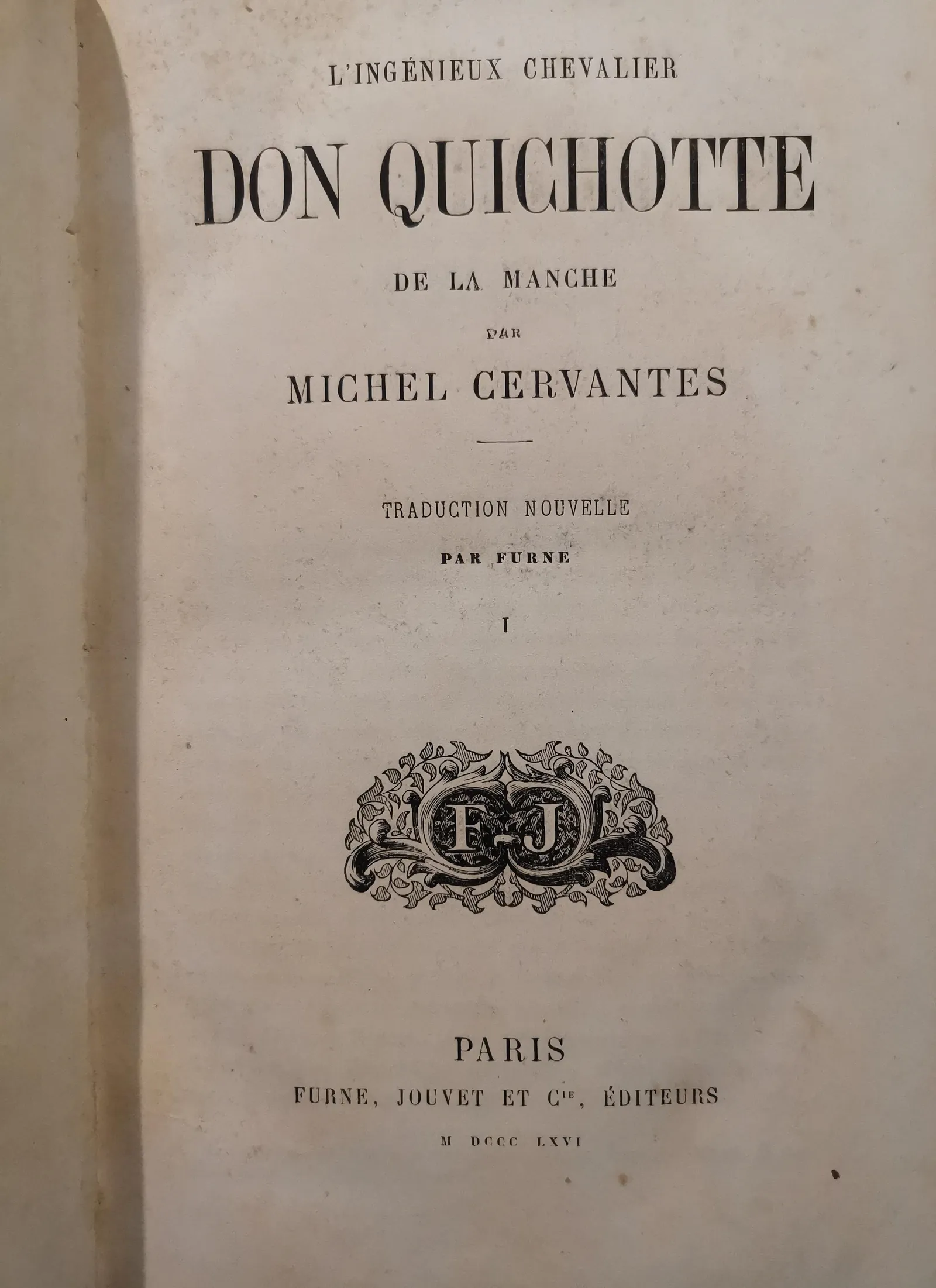 Miguel de Cervantes Saavedra, Miguel de Cervantes: Don Quichotte (French language, 1866, Furne, Jouvet et Cie)