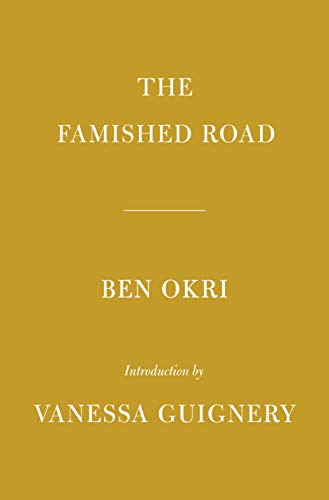 Ben Okri, Vanessa Guignery: The Famished Road (Hardcover, Everyman's Library)