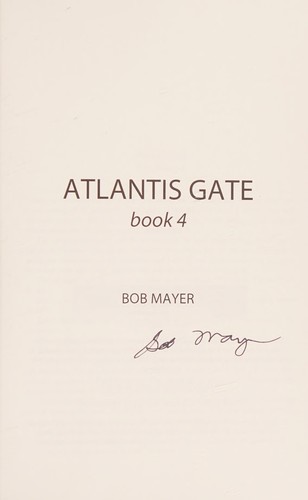 Robert Doherty Bob Mayer: Atlantis Gate (2010, Who Dares Wins)