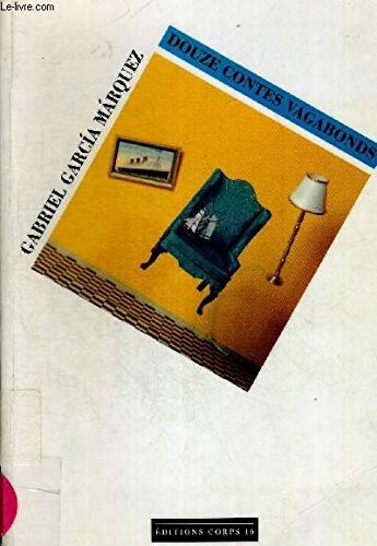 Gabriel García Márquez: Douze contes vagabonds (Paperback, French language, 1993, Corps 16)