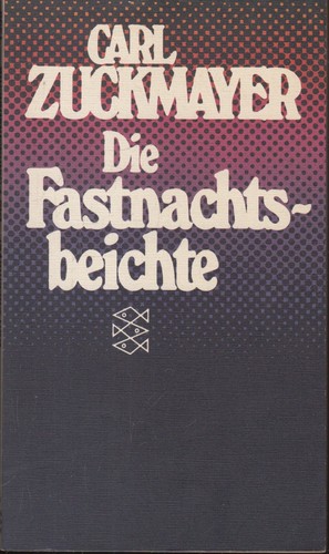 Carl Zuckmayer: Die fastnachtsbeichte. (German language, 1975, Fischer Taschenbuch)