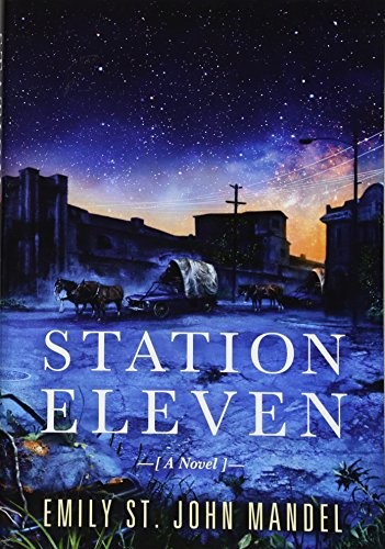 St. John Mandel Emily: Station Eleven (Hardcover, 2017, Subterranean)