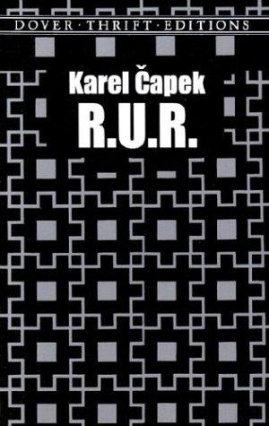 Karel Čapek: R.U.R. (Rossum's universal robots) (2001, Dover Publications)