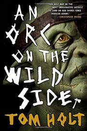 Tom Holt: An Orc on the Wild Side (Paperback, Orbit)