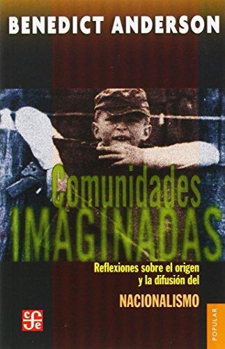 Benedict Anderson: Comunidades imaginadas. Reflexiones sobre el origen y la difusión del nacionalismo (Spanish language, 1993)