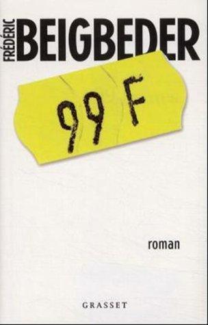 Frédéric Beigbeder: 99 francs (French language, 2000, B. Grasset)