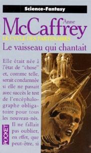 Anne McCaffrey: Le Vaisseau qui chantait (French language)