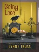 Lynne Truss: Going Loco (Hardcover, Not Avail)