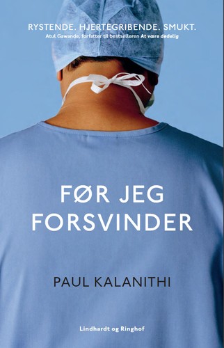 Paul Kalanithi: Før jeg forsvinder (Hardcover, Danish language, 2016, Lindhardt og Ringhof)