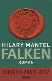 Hilary Mantel: Falken (Hardcover, German language, 2013, Dumont)