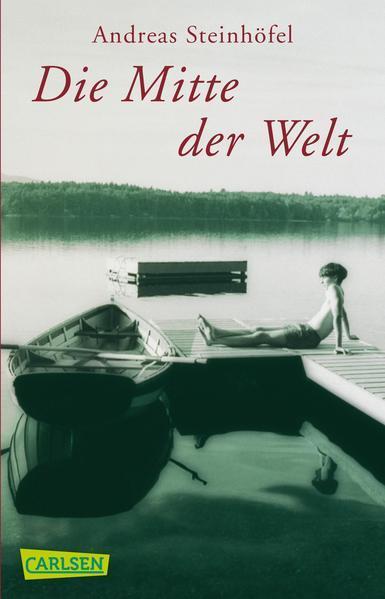 Andreas Steinhöfel: Die Mitte der Welt (German language, 2004, Carlsen Verlag)