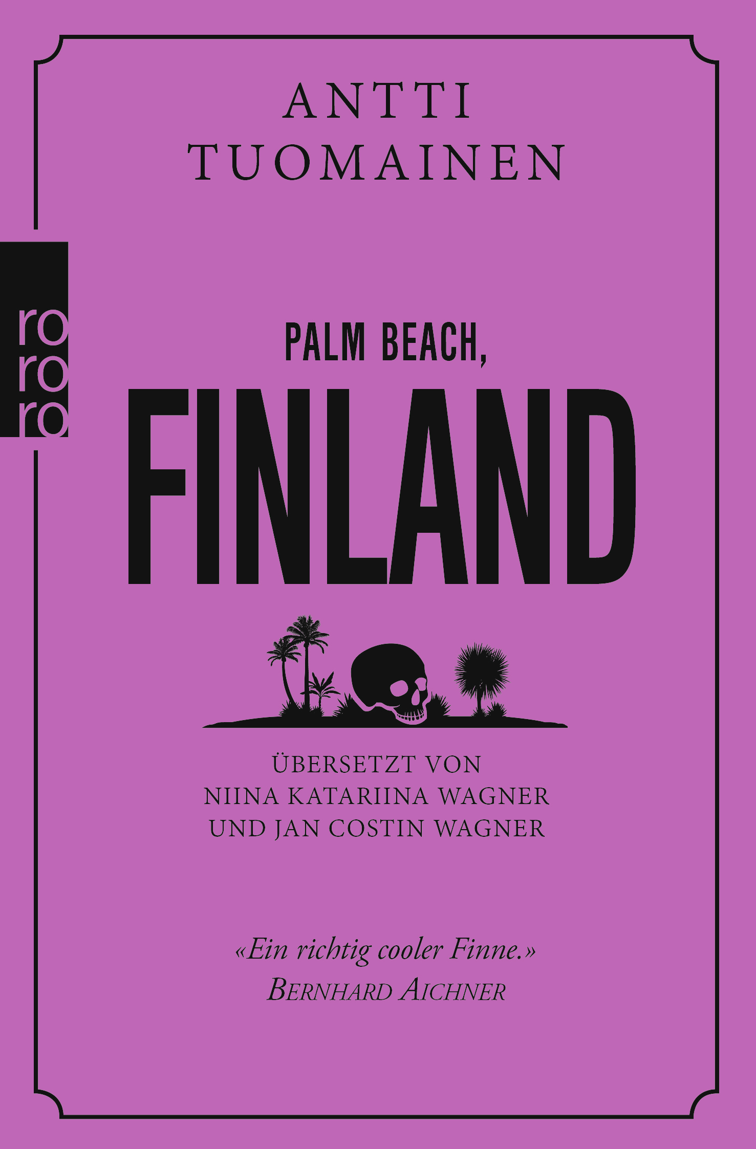 Antti Tuomainen: Palm Beach, Finland (Hardcover, German language, Rowohlt)