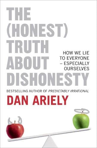 Dan Ariely: Truth about Dishonesty (2012, HarperCollins Publishers Limited, HarperCollins Publishers)