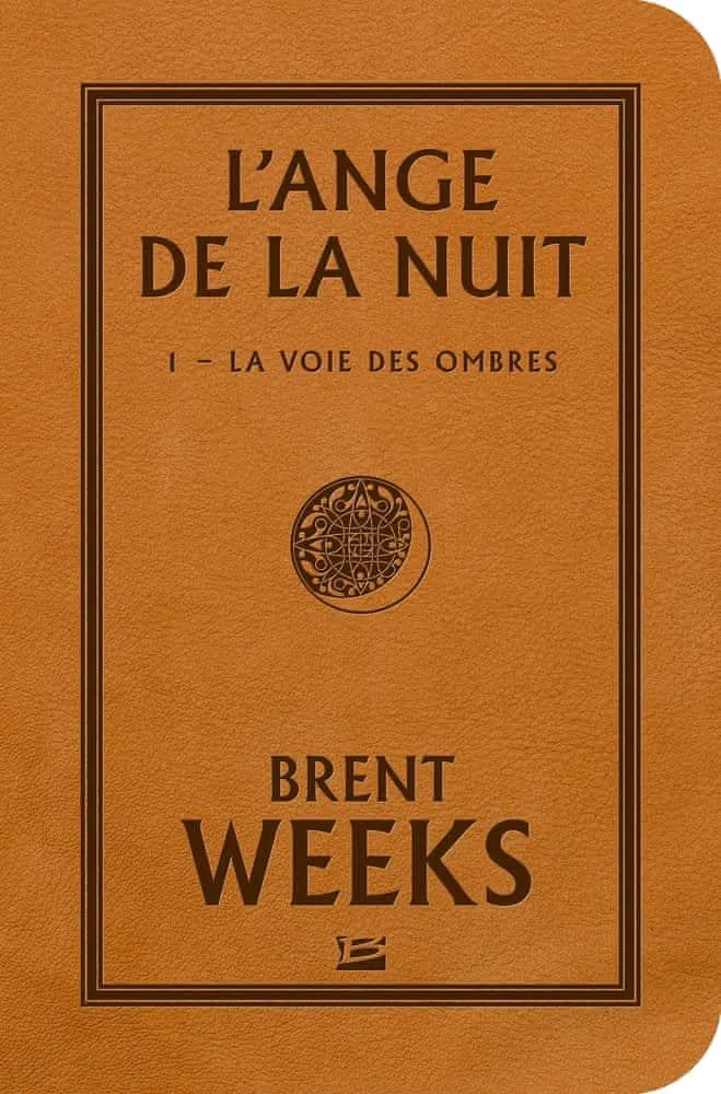 Brent Weeks: La Voie des ombres (French language, 2015, Bragelonne)