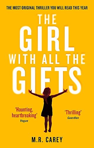 M. R. Carey: The Girl with All the Gifts (Orbit)