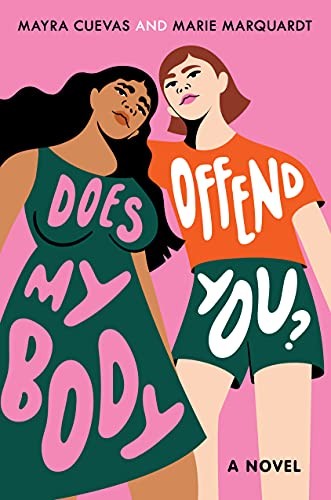 Mayra Cuevas, Marie Marquardt: Does My Body Offend You? (2023, Random House Children's Books, Ember)