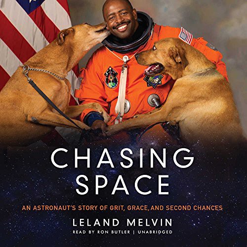 Leland Melvin: Chasing Space (AudiobookFormat, 2017, HarperCollins Publishers and Blackstone Audio, HarperAudio)