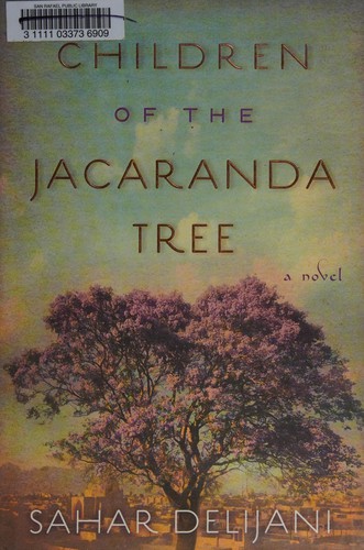 Sahar Delijani: Children of the Jacaranda tree (2013)