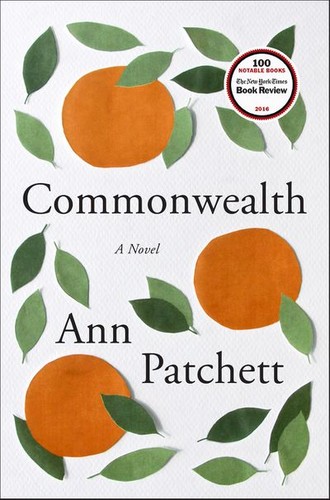 Ann Patchett: Commonwealth (2016, Harper)