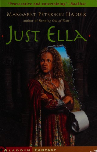Margaret Peterson Haddix: Just Ella (2001, Aladdin Paperbacks.)