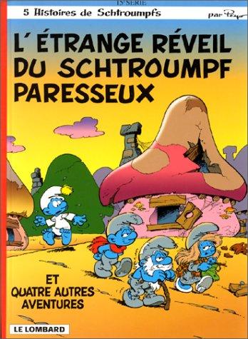 Peyo: L'Etrange réveil du schtroumpf paresseux, tome 15 (Le Lombard)