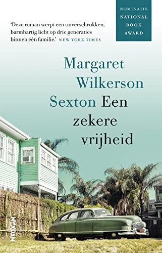 Margaret Wilkerson Sexton: Een zekere vrijheid (Paperback, Nieuw Amsterdam)