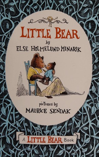 Else Holmelund Minarik, Maurice Sendak: Little Bear (2015, Penguin Random House)