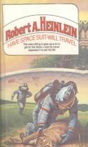 Robert A. Heinlein: Have Space Suit, Will Travel (Tandem Library)