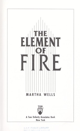 Martha Wells: The element of fire (1993, TOR)