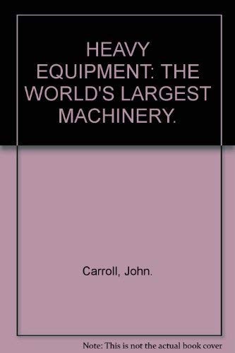 Carroll John: Heavy Equipment (Hardcover, Eagle Editions)