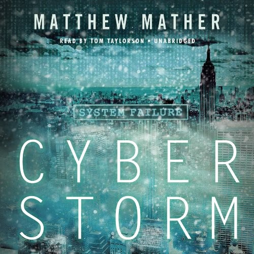 Matthew Mather: CyberStorm (AudiobookFormat, Blackstone Audio)