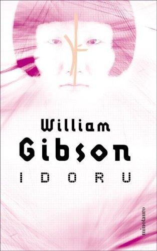 William Gibson (unspecified): Idoru (Paperback, Spanish language, Booket)