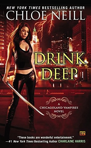 Chloe Neill: Drink Deep (Chicagoland Vampires) (Ace)