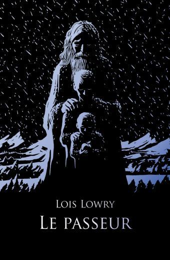 Lois Lowry: Le Passeur (French language, 2014, L'École des loisirs)