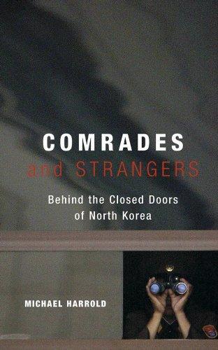 Michael Harrold: Comrades and Strangers : Behind the Closed Doors of North Korea (2004)