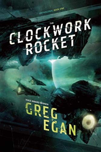 Greg Egan: The Clockwork Rocket: Orthogonal Book One (Paperback, Night Shade)