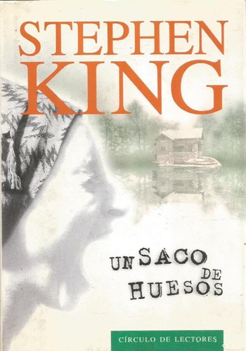 Stephen King: Un saco de huesos (Hardcover, Spanish language, 1998, Círculo de Lectores, S.A., Círculo de Lectores, 1999, Barcelona.)