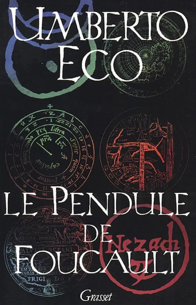 Umberto Eco: Le pendule de Foucault (French language, 2014, Éditions Grasset)