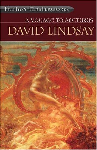 David Lindsay: A Voyage to Arcturus (Fantasy Masterworks) (Paperback, Gollancz, Orion Publishing Group, Limited)