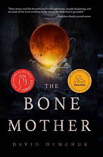 David Demchuk: The Bone Mother (Hardcover, ChiZine Publications, Chizine Publications)
